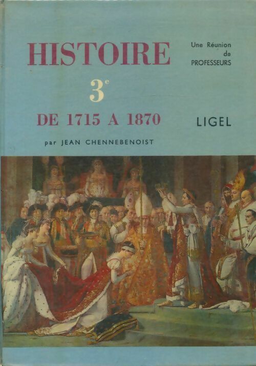 Livrenpoche : Histoire 3e de 1715 à 1870 - Jean Chennebenoist - Livre