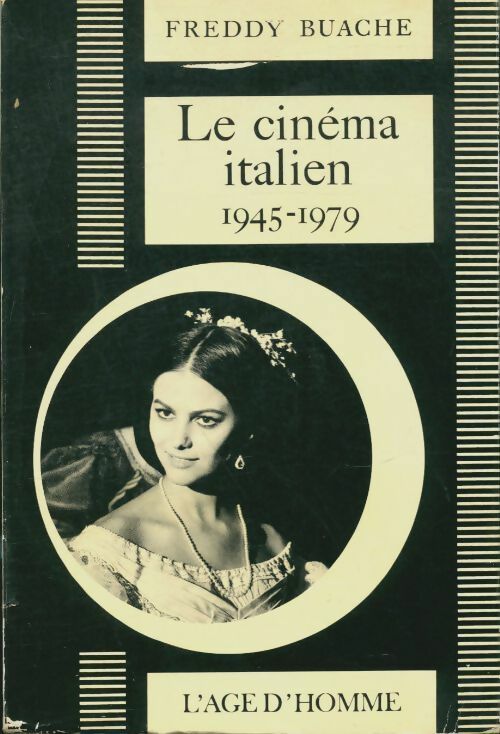 Livrenpoche : Le cinéma italien : 1945-1979 - Freddy Buache - Livre