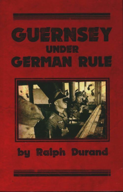 Livrenpoche : Guernsey under german rule - Ralph Anthony Durand - Livre