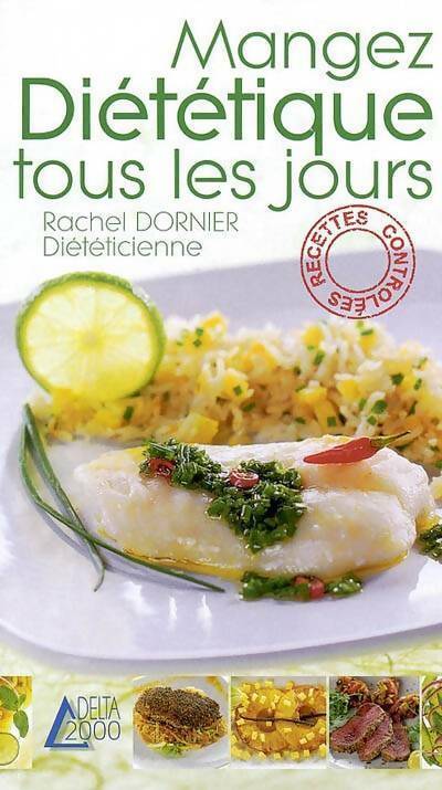 Livrenpoche : Mangez diététique tous les jours - Rachel Dornier - Livre