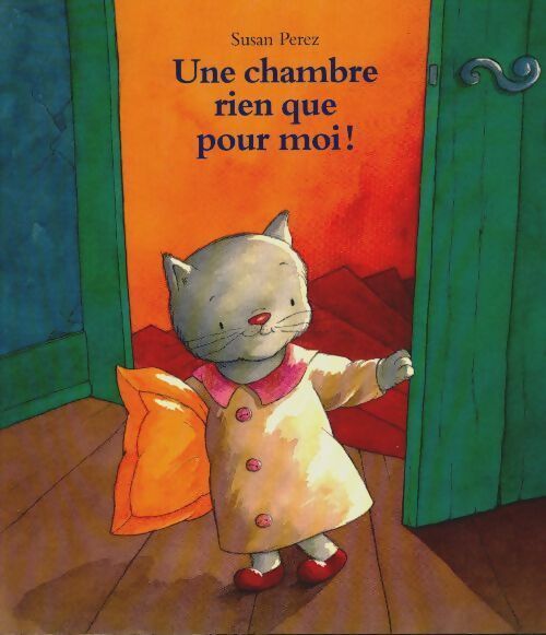 Livrenpoche : Une chambre rien que pour moi ! - Susan Perez - Livre