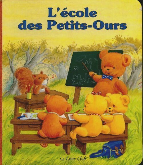 Livrenpoche : L'école des Petits-Ours - Angela Mills - Livre