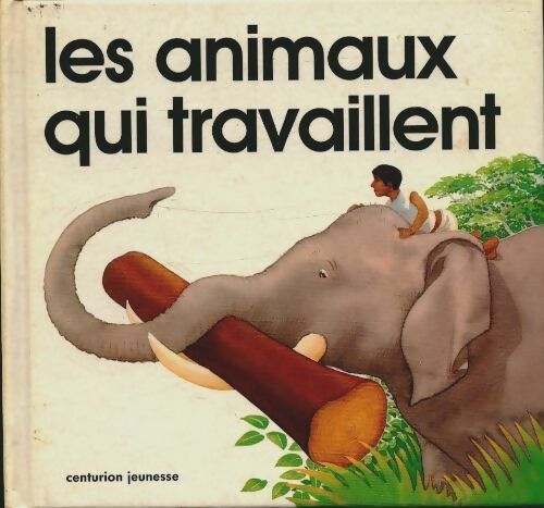 Livrenpoche : Les animaux qui travaillent - Paul Stickland - Livre