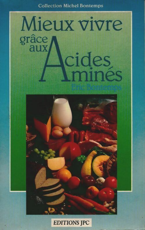 Livrenpoche : Mieux vivrez grâce aux acides aminés - E?Ric Bontemps - Livre