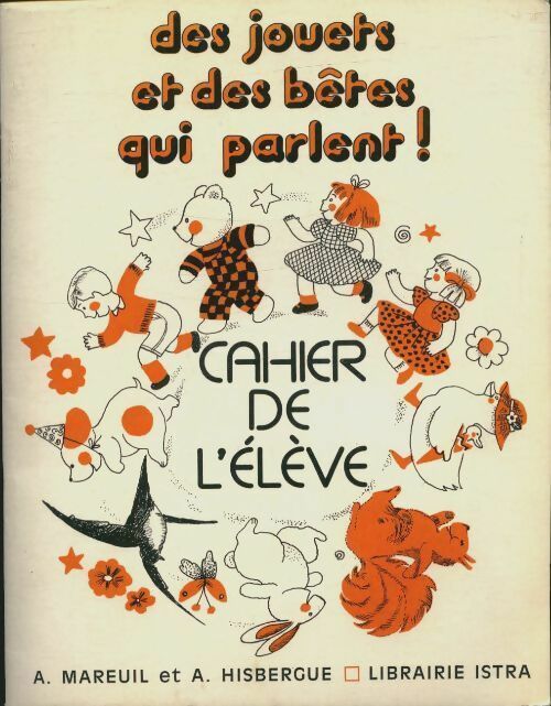 Livrenpoche : Des jouets et des bêtes qui parlent ! Cahier de l'élève - Collectif - Livre