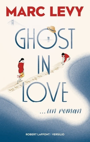 Livrenpoche : Ghost in love - Marc Lévy - Livre