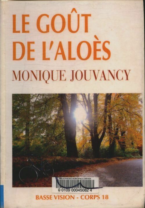 Livrenpoche : Le gout de l'aloès - Monique Jouvancy - Livre