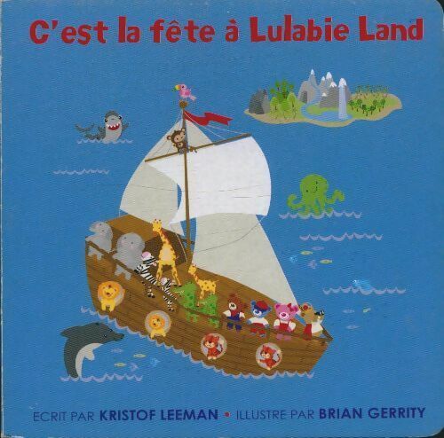 Livrenpoche : C'est la fête à Lulabie Land - Kristof Leeman - Livre