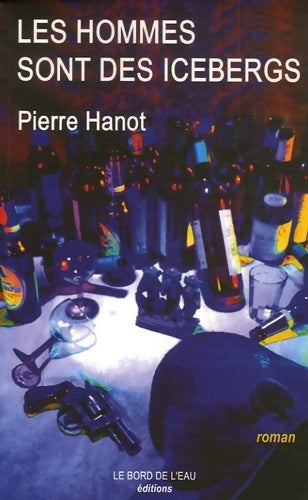 Livrenpoche : Les hommes sont des icebergs - Pierre Hanot - Livre