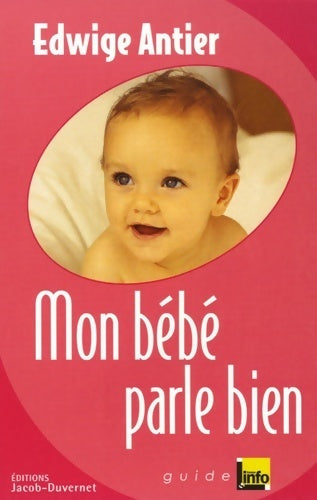 Livrenpoche : Mon bébé parle bien - Edwige Antier - Livre