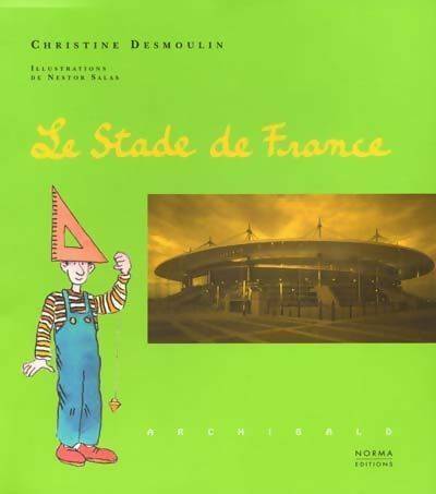 Livrenpoche : Le stade de France - Christine Desmoulin - Livre