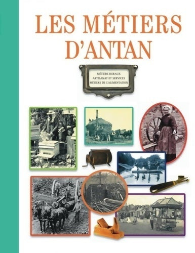Les métiers d'antan - Marie-Odile Mergnac - Livre