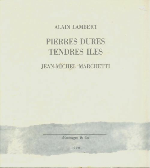 Livrenpoche : Pierres dures, tendres îles - Alain Lambert - Livre