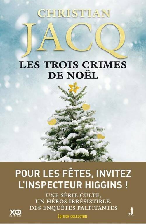 Les enquêtes de l'inspecteur Higgins Tome III : Les trois crimes de Noël - Christian Jacq - Livre