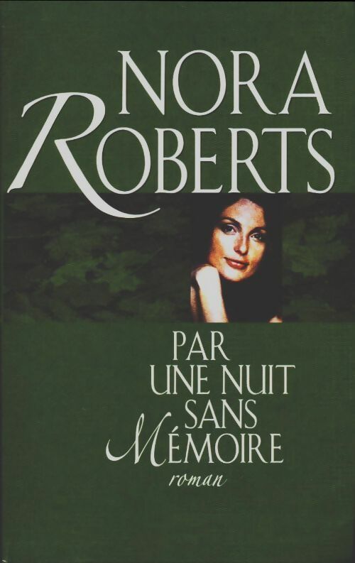 Livrenpoche : Par une nuit sans mémoire - Nora Roberts - Livre