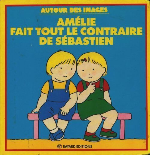 Livrenpoche : Amélie fait le contraire de Sébastien - Anett Hardy - Livre