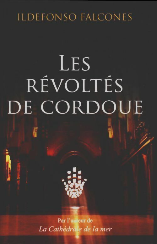 Livrenpoche : Les révoltés de Cordoue - Ildefonso Falcones - Livre