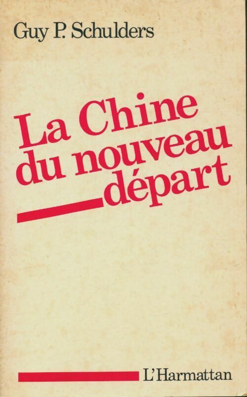 Livrenpoche : La Chine du nouveau départ - Guy P Schulders - Livre