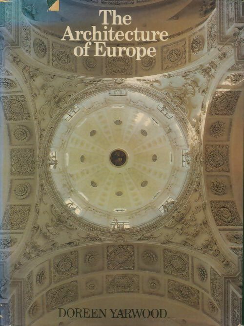 Livrenpoche : The architecture of Europe - Doreen Yarwood - Livre