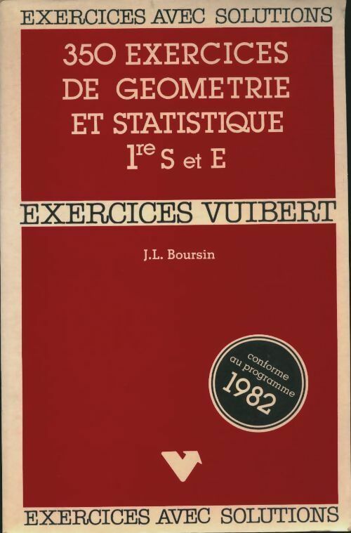 Livrenpoche : 350 exercices de géométrie et statistique 1ère S et E - Jean-Louis Boursin - Livre