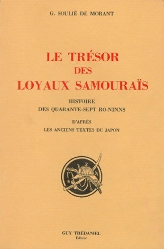 Livrenpoche : Le trésor des loyaux samouraïs - George Soulié De Morant - Livre