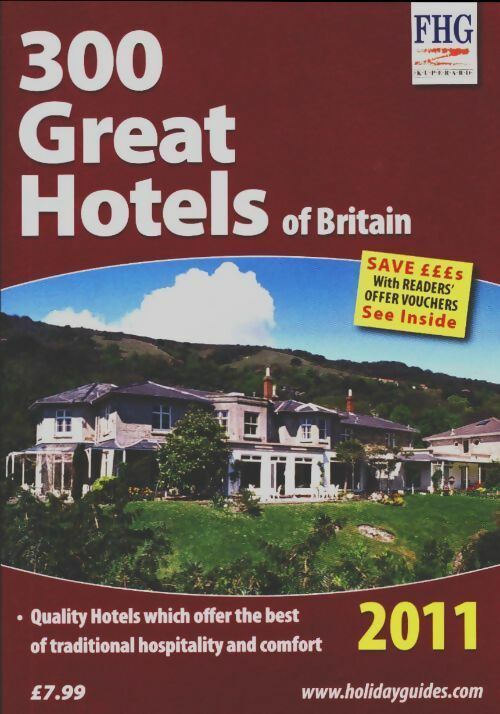 Livrenpoche : 300 great hotels of Britain 2011 - Moira Bryen - Livre