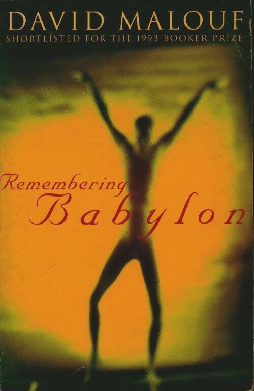 Livrenpoche : Remembering Babylon - David Malouf - Livre