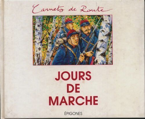 Jours de marche. journal de guerre d'un soldat de 1870 juillet-octobre 1870 - Frédérique Schwebel - Livre