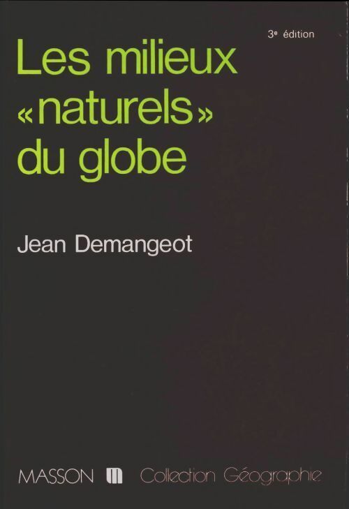Livrenpoche : Les milieux naturels du globe - Jean Demangeot - Livre