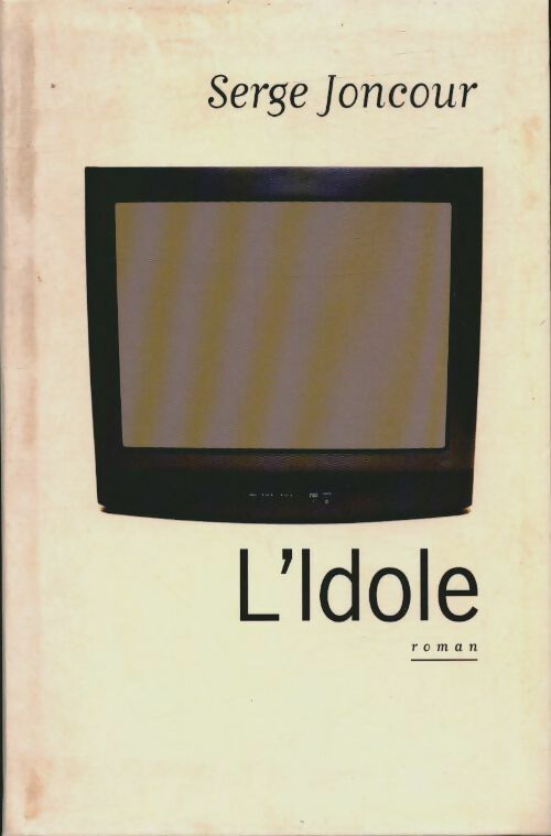 Livrenpoche : L'idole - Serge Joncour - Livre
