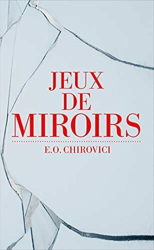 Livrenpoche : Jeux de miroirs - E.O Chirovici - Livre