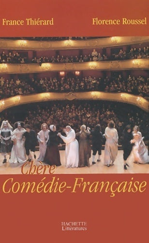 Livrenpoche : Chère Comédie-Française - France Thiérard - Livre