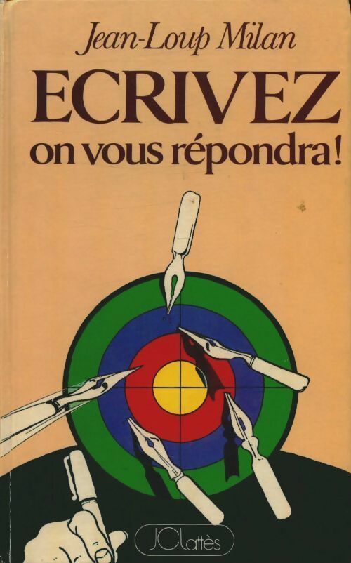 Livrenpoche : Écrivez, on vous répondra ! - Jean-Loup Milan - Livre