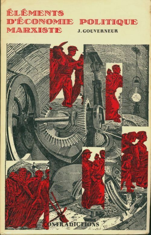 Livrenpoche : Éléments d'économie politique marxiste - Jacques Gouverneur - Livre
