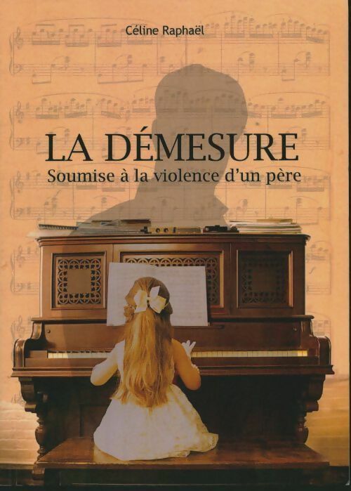 Livrenpoche : La démesure - Céline Raphael - Livre