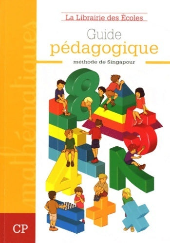 Mathématiques CP. Guide pédagogique - Jean-Michel Jamet -  Méthode de Singapour - Livre
