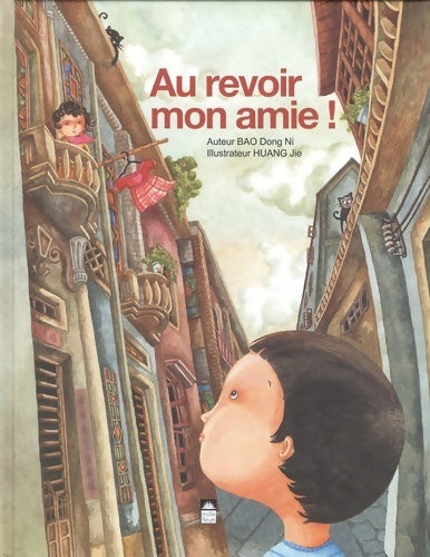 Livrenpoche : Au revoir mon amie ! - Dong Ni Bao - Livre
