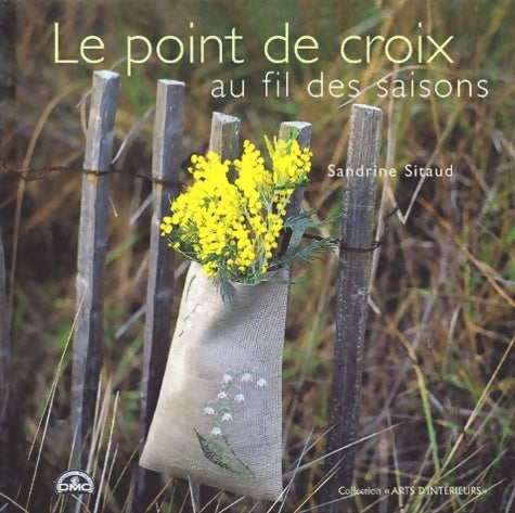 Le point de croix au fil des saisons - Sandrine Sitaud - Livre