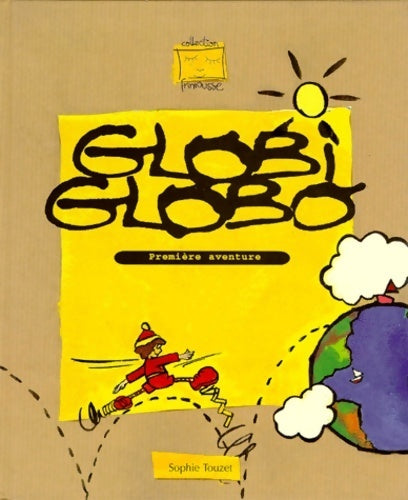 Livrenpoche : Globi globo - Sophie Touzet - Livre
