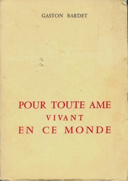 Livrenpoche : Pour toute âme vivant en ce monde Tome I - Gaston Bardet - Livre