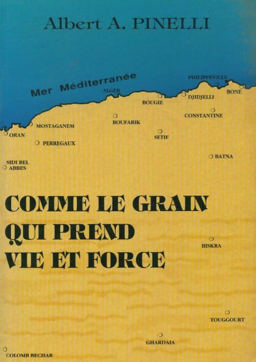 Livrenpoche : Comme le grain qui prend vie et force - Albert A. Pinelli - Livre