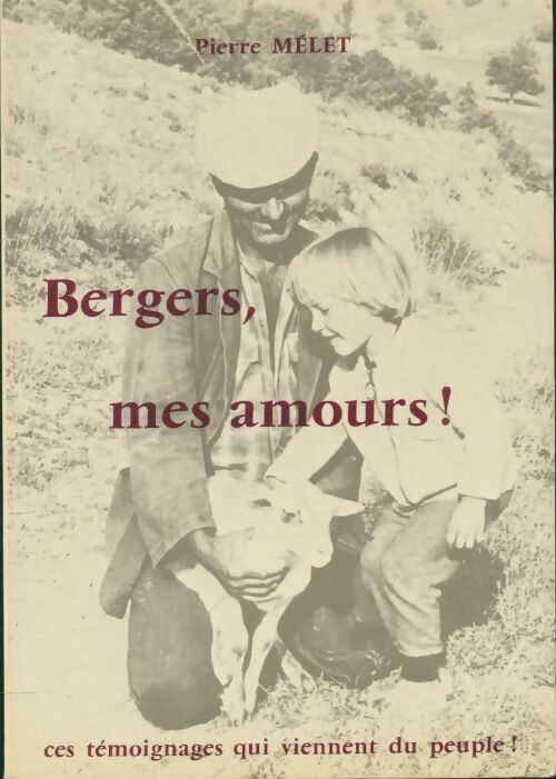Livrenpoche : Bergers, mes amours - Pierre Mélet - Livre