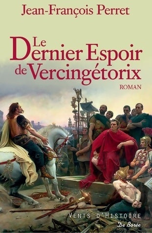 Livrenpoche : Le dernier espoir de Vercingétorix - Jean-François Perret - Livre