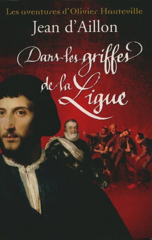 Livrenpoche : Dans les griffes de la ligue - Jean D' Aillon - Livre