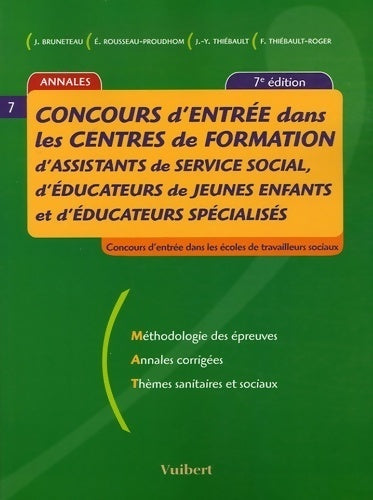 Livrenpoche : Concours d'entrée dans les centres de formation d'assistants de service social d'éducateurs de jeunes enfants et d'éducateurs spécialisés - Jacques Bruneteau - Livre