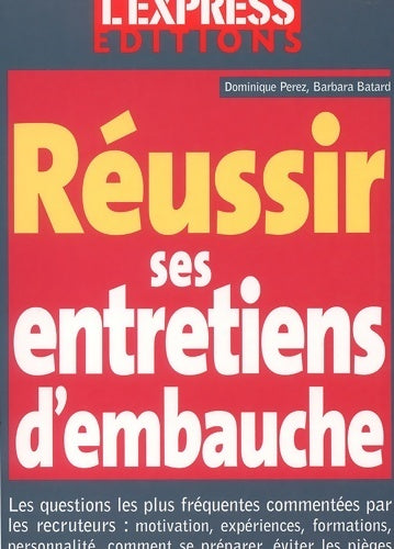 Livrenpoche : Réussir ses entretiens d'embauche - Dominique Perez - Livre