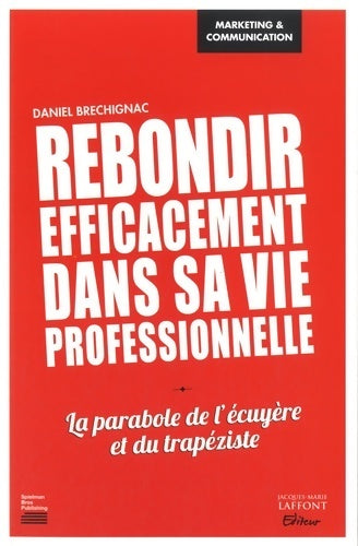Livrenpoche : Rebondir efficacement dans sa vie professionnelle - Daniel Brechignac - Livre