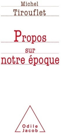 Livrenpoche : Propos sur notre époque - Michel Tirouflet - Livre