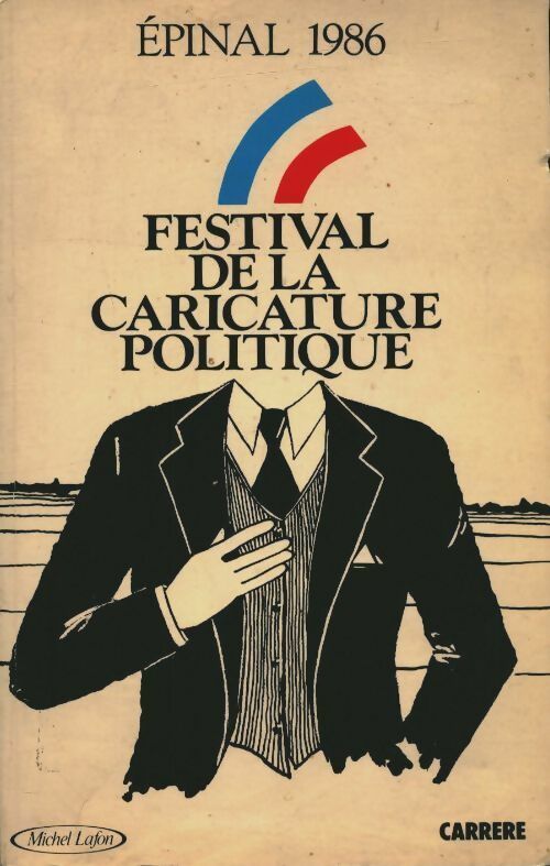 Livrenpoche : Festival de la caricature politique Épinal 1986 - Collectif - Livre