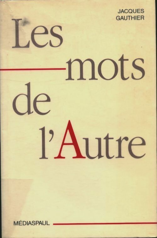 Livrenpoche : Les mots de l'autre - Gauthier Jacques - Livre